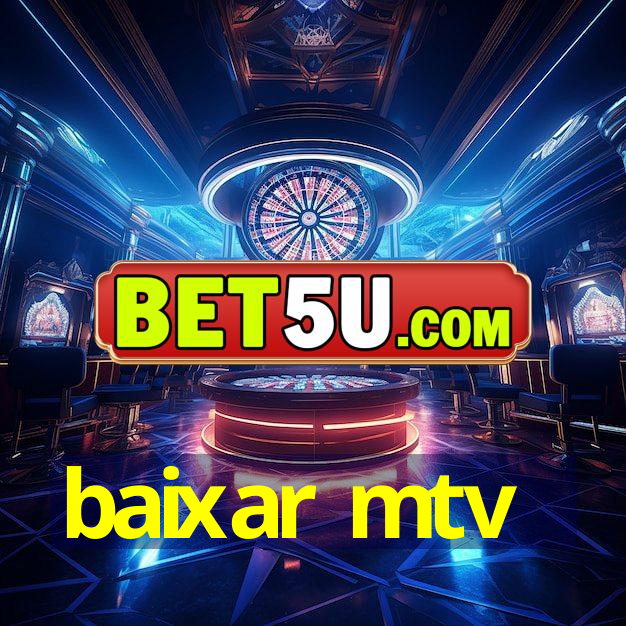 baixar mtv